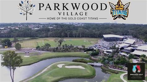 Parkwood Village Home Of The Gold Coast Titans Youtube