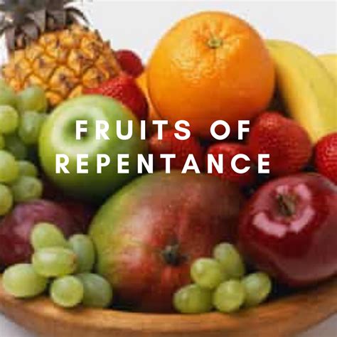 Fruits of Repentance