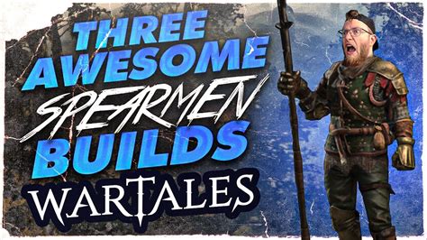 Three AWESOME Spearmen Builds For The New Wartales Update YouTube