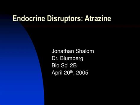 Ppt Endocrine Disruptors Atrazine Powerpoint Presentation Free