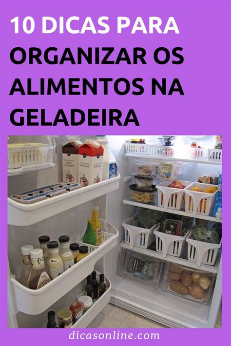 Como Guardar Alimentos Da Forma Correta Na Geladeira Dicas De