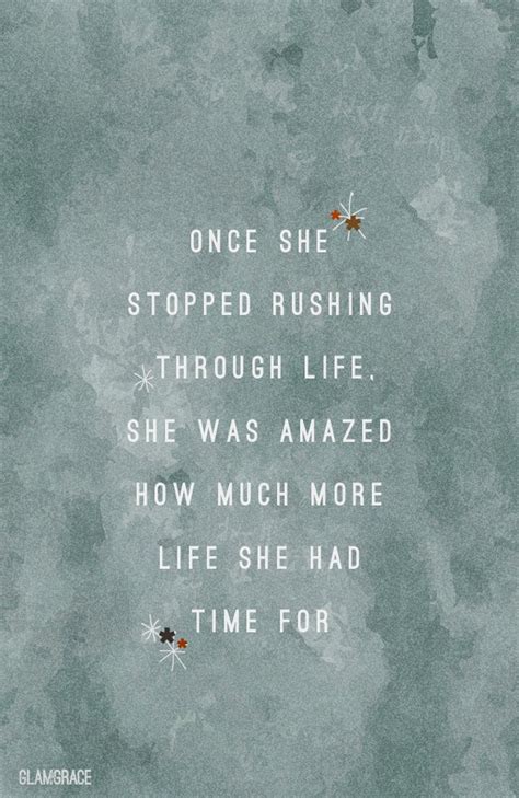 Quotes About Rushing Through Life Quotesgram