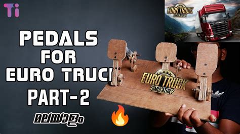 Pedals For Euro Truck Simulator Game Part How To Make Pedals For Pc