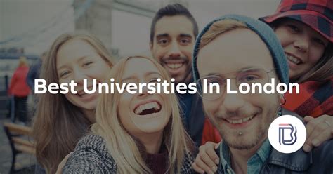 Best Universities in London - A Comprehensive Guide For 2025