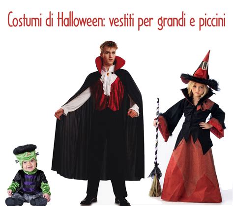 Costumi Di Halloween Vestiti Per Grandi E Piccini Il Paese Dei