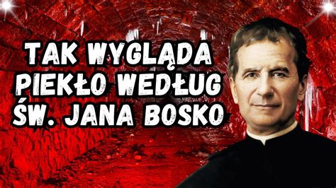 Przej Cie Przez Bramy Wizja Piek A Wed Ug Wi Tego Jana Bosko Youtube