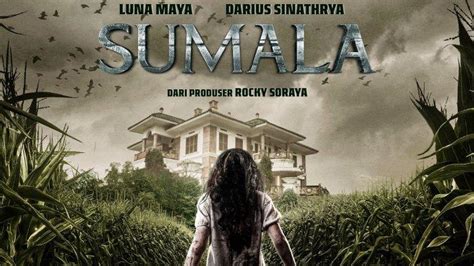 Tayang Di Bioskop Ini Sinopsis Film Horor Sumala Angkat Kisah Nyata