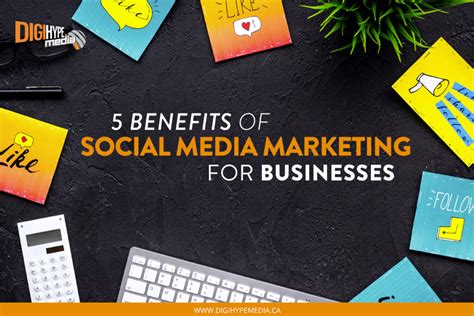 Benefits Of Social Media Marketing For Businesses Digihype Media