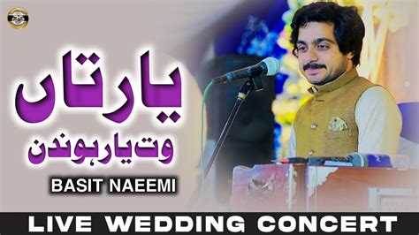 Yaar Ta Wat Yaar Hondin Basit Naeemi Live Concert 2023 Basit