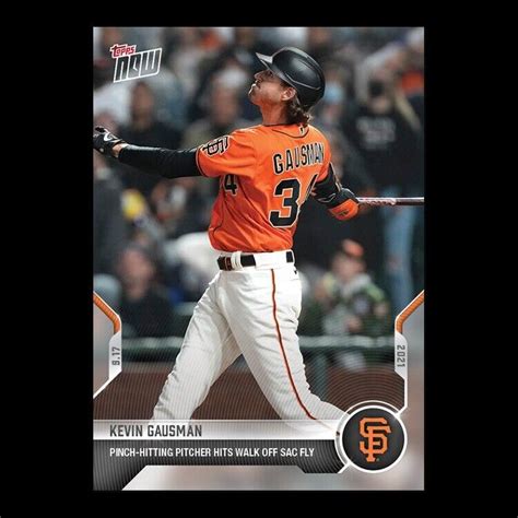 2021 TOPPS NOW 820 KEVIN GAUSMAN Walk Off Sac Fly San Francisco