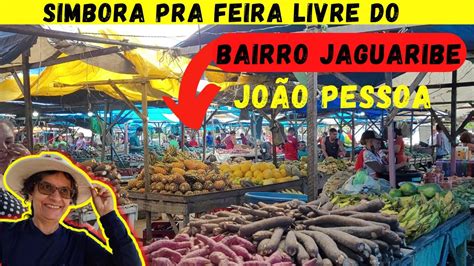 FEIRA LIVRE DO BAIRRO JAGUARIBE JOÃO PESSOA PARAÍBA BRASIL YouTube