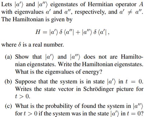 Solved Lets A And A Eigenstates Of Hermitian Operator Chegg