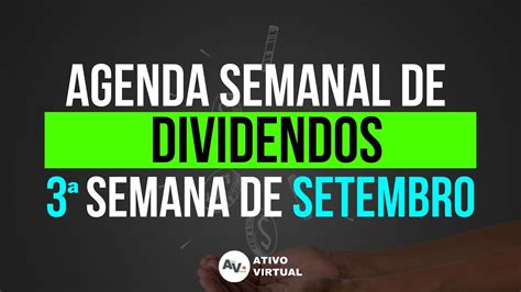 Novos An Ncios De Dividendos E Pagamentos Para A Semana De Setembro E