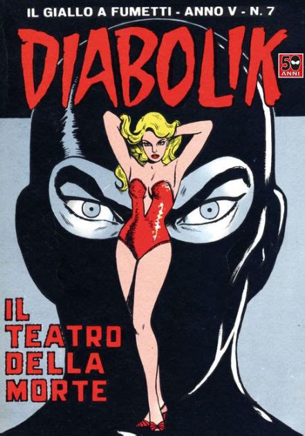 Diabolik Il Teatro Della Morte Diabolik Series By Angela