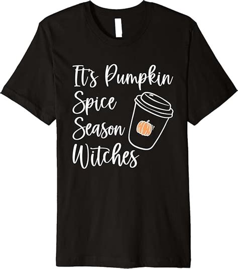 Pumpkin Spice Shirt Its Pumpkin Spice Season Fall Autumn