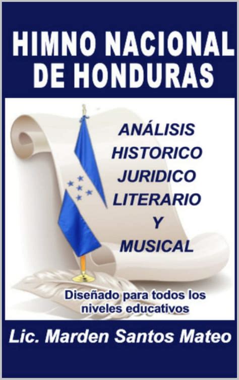 Himno Nacional de Honduras: ANÁLISIS HISTORICO, JURIDICO, LITERARIO Y ...