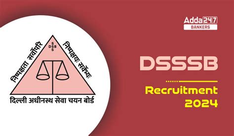 Dsssb Recruitment Eligibility Vacancy Syllabus