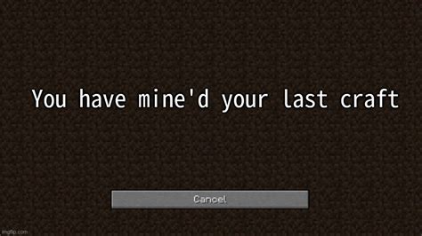 Minecraft Blank Banned Screen Template Imgflip