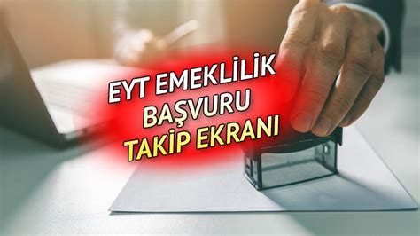 SGK EYT BAŞVURU SONUCU SORGULAMA 2023 EYT başvuru sonuç takibi nasıl