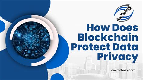 How Does Blockchain Protect Data Privacy 3 Best Techniques