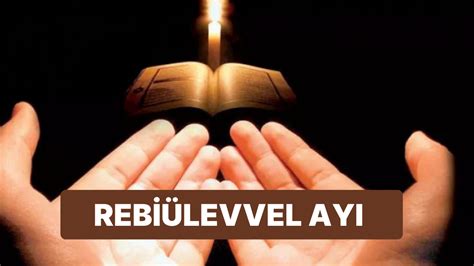 Rebi Levvel Ay Ne Zaman Ba L Yor Rebi Levvel Ay Badetleri Neler