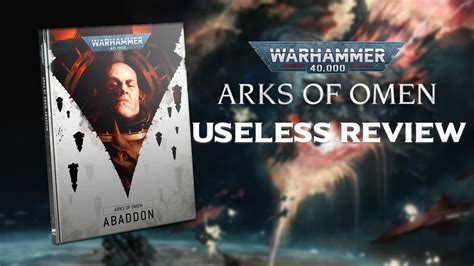 Arks Of Omen Abaddon Useless Review Warhammer K Narrative Rulebook