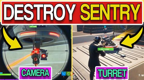 Destroy Sentry Cameras Or Sentry Turrets Fortnite How To Destroy