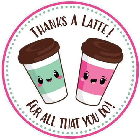 Thanks A Latte T Tag Diy Printable File You Print Thanks A