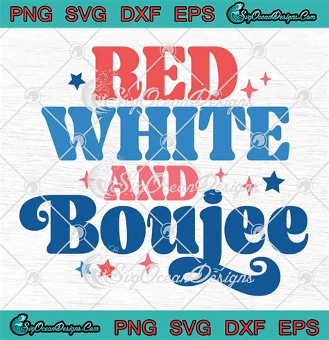 Red White And Boujee Retro SVG 4th Of July SVG Independence Day SVG