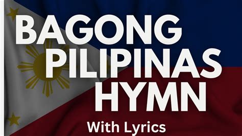 BAGONG PILIPINAS HYMN with lyrics - YouTube