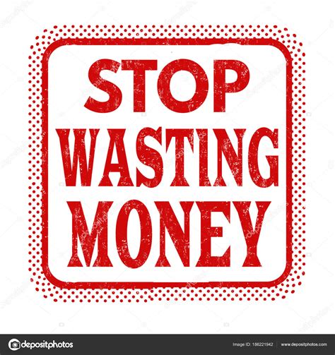 Stop Wasting Money Grunge Rubber Stamp Stock Vector Image By ©roxanabalint 186221942