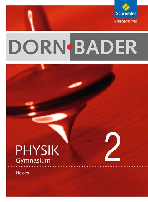 Dorn Bader Physik Si Bisherige Ausgabe F R Hessen Schulbuch