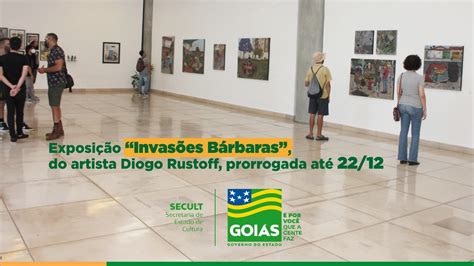 Vila Cultural Cora Coralina Prorroga Exposi O Invas Es B Rbaras