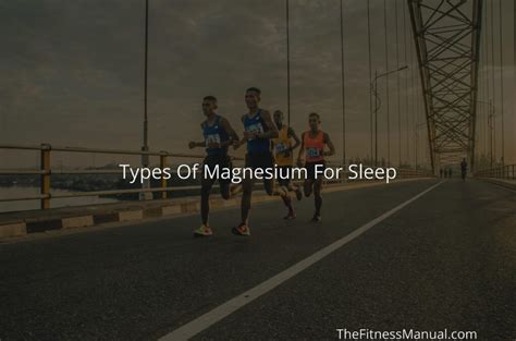 Types Of Magnesium For Sleep Thefitnessmanual