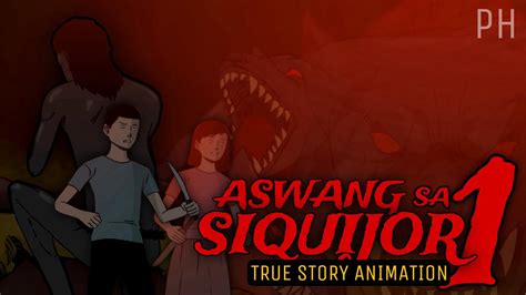 ASWANG SA SIQUIJOR 1 True Story Animation YouTube