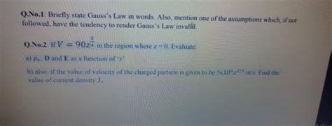 Solved Q No Briefly State Gauss S Law In Words Also Chegg