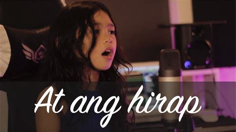 At Ang Hirap Angeline Quinto Jadele Cover 7 Yrs Old Youtube