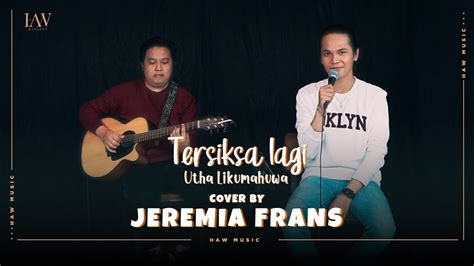 Utha Likumahuwa Tersiksa Lagi Jeremia Frans Live Acoustic Cover