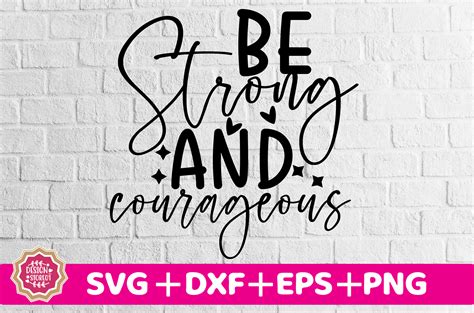 Be Strong And Courageous Svg Graphic By Design Store01 · Creative Fabrica