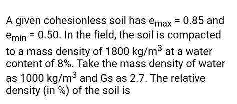 Solved A given cohesionless soil has emax=0.85 and | Chegg.com