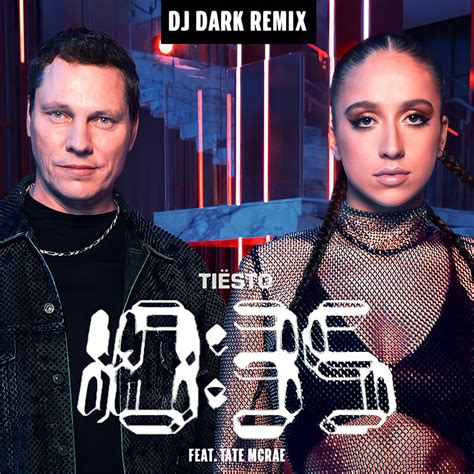 tiesto feat tate mcrae  dj dark remix