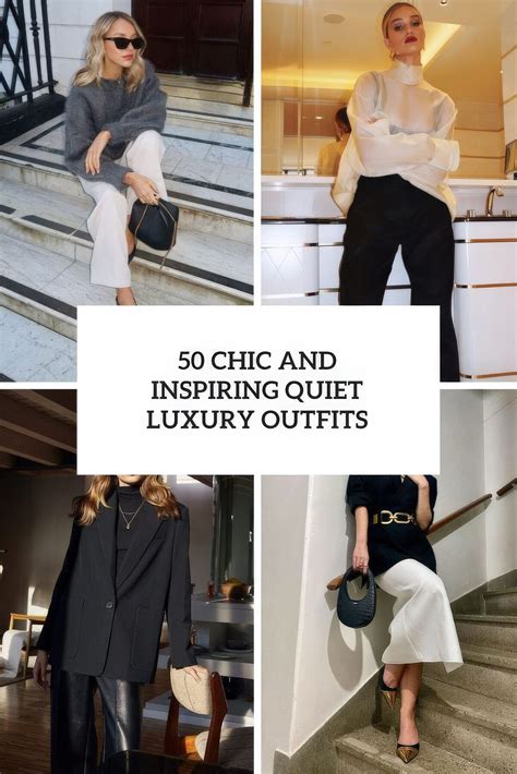 50 Chic And Inspiring Quiet Luxury Outfits - Styleoholic