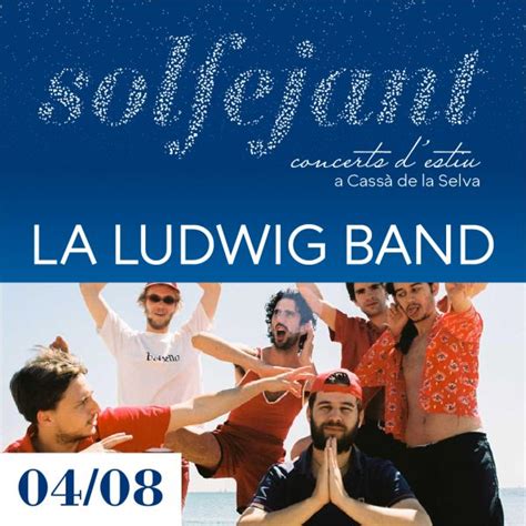 La Ludwig Band Agenda Cultural De Cass De La Selva