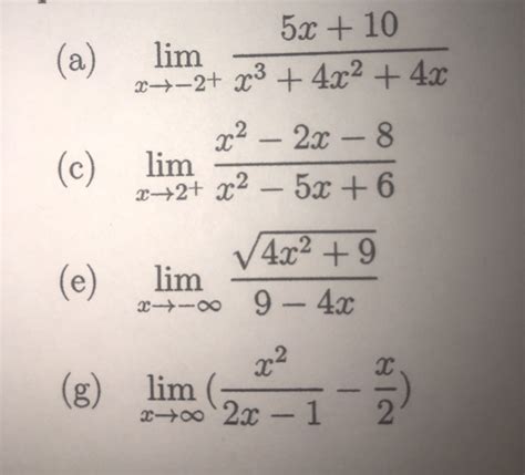 Solved Find Each Of The Following Limits If It Exists Or Chegg