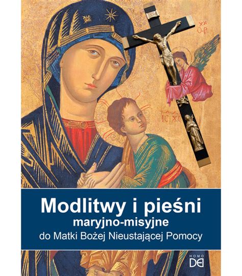 Modlitwy i pieśni maryjno misyjne do MBNP Wydawnictwo Homo Dei