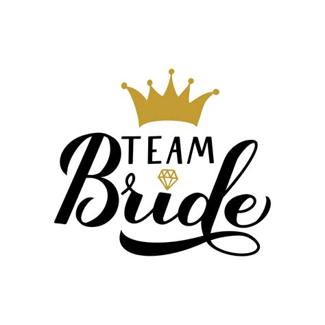 Team Bride Calligraphy Hand Lettering With Gold Crown Perfect For