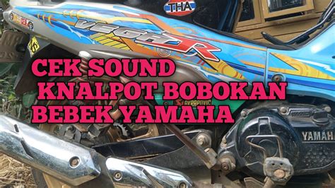 Cek Sound Knalpot Bobokan Vega R New Bebek Yamaha Youtube