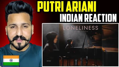 Indian Reacts Putri Ariani Loneliness Official Music Video YouTube