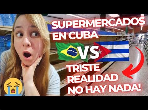 As Son Los Supermercados En Cuba Mi Reacci N Youtube