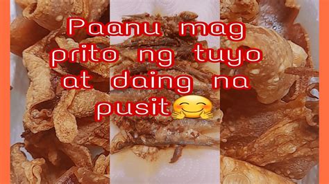 Paanumagpritongtuyo Atdaing Na Pusit Simpleng Ulam Ng Mga Pinoy Pero